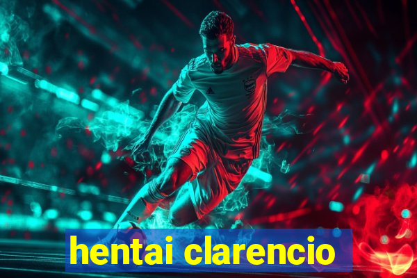 hentai clarencio